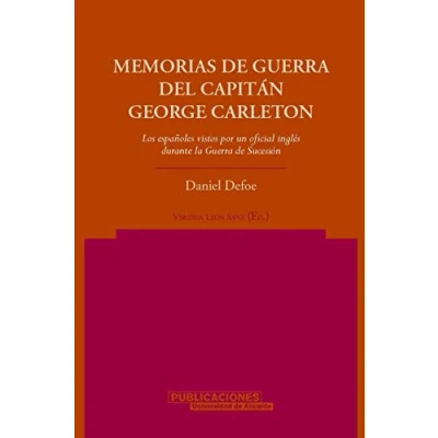 Imagen de Memorias de Guerra del capitán George Carleton: Los españoles vistos por un oficial inglés durante la Sucesión: 7 (Norte Crítico)