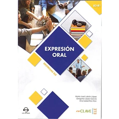 Imagen de Expresión Oral (A2 B1): Expresion Nivel intermedio B1) + audio d (Destrezas ELE)