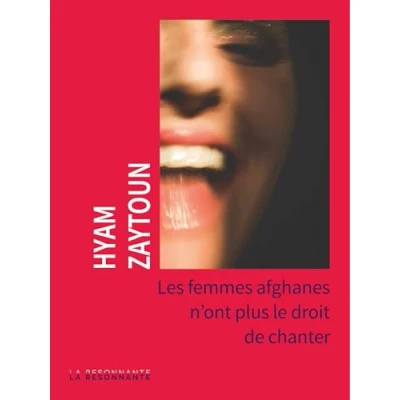 Imagen de Les Femmes Afghanes Nont Plus Le Droit De Chanter (ebook)