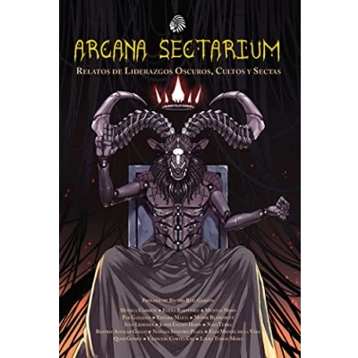 Imagen de ARCANA SECTARIUM: Relatos de Liderazgos Oscuros, Cultos y Sectas (SIN COLECCION)