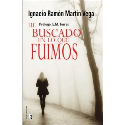 Imagen de He Buscado En Lo Que Fuimos