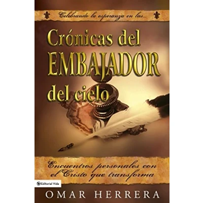 Imagen de Cronicas del Embajador Cielo: Encuentros personales con el Cristo que transforma