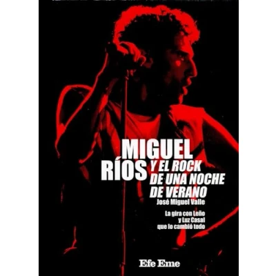 Imagen de Miguel Ríos y el Rock de una noche verano: 22 (Biblioteca Efe Eme)