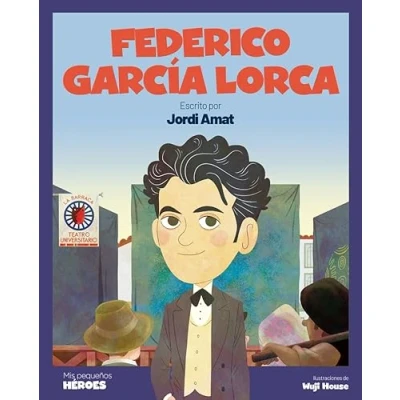 Imagen de Federico García Lorca: El poeta que cantaba a la luna Cuentos para niños conocer los grandes personajes de historia y valores inspiraron.: 27 (MIS PEQUEÑOS HEROES)