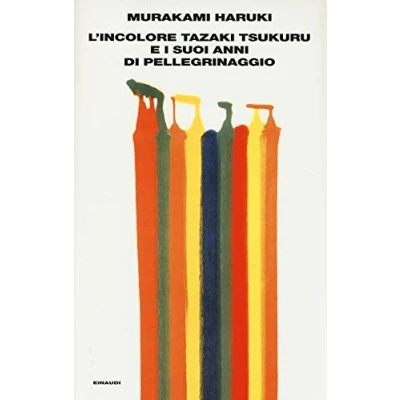 Imagen de L Incolore Tazaki Tsukuru E I Suoi Anni Di Pellegrinaggio