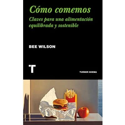 Imagen de Cómo comemos: Claves para una alimentación equilibrada y sostenible (Noema)