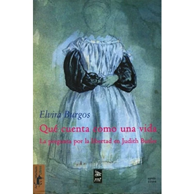 Imagen de Qué cuenta como una vida: la pregunta por libertad en Judith Butler: 21 (Mínimo Tránsito)