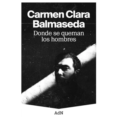 Imagen de Donde se queman los hombres (AdN Editorial Grupo Anaya)