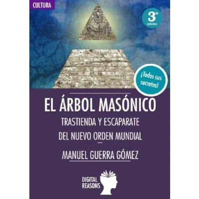 Imagen de EL ÁRBOL MASÓNICO: TRASTIENDA Y ESCAPARATE DEL NUEVO ORDEN MUNDIAL: 53 (ARGUMENTOS PARA SIGLO XXI)