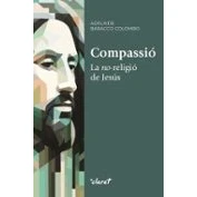 Imagen de Compassió: La no religió de Jesús (SIN COLECCION)