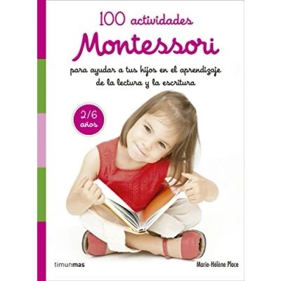 Imagen de 100 actividades Montessori para ayudar a tus hijos en el aprendizaje de la lectu