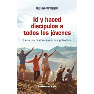 Imagen de Id y haced discípulos a todos los jóvenes: Hacia una pastoral juvenil evangelizadora: 24 (Agentes PJ)