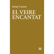 Imagen de El Veire Encantat Josep Carner Puigoriol (autor)