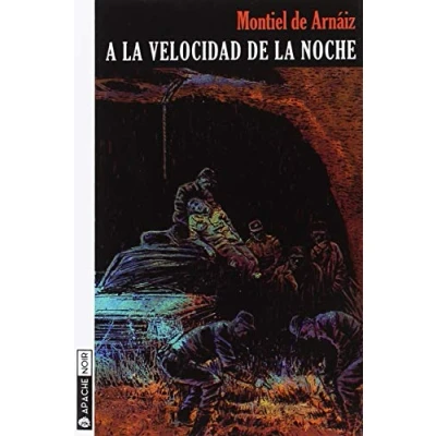 Imagen de A LA VELOCIDAD DE NOCHE (APACHE NOIR)