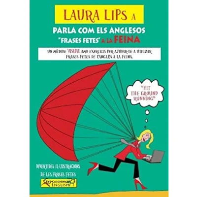 Imagen de Laura Lips A Parla Com Els Anglesos &quot;Frases Fetes&quot; La Feina