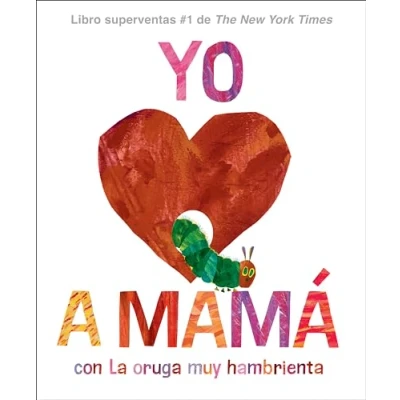 Imagen de Yo amo a Mamá, con La oruga muy hambrienta