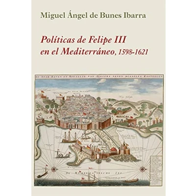 Imagen de Políticas de Felipe III en el Mediterráneo: 1598 1621: 23 (La Corte Europa)