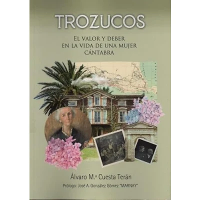 Imagen de TROZUCOS: EL VALOR Y DEBER EN LA VIDA DE UNA MUJER CANTABRA