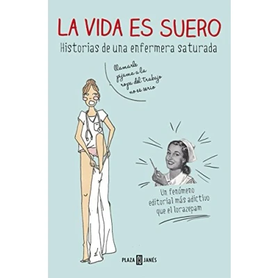 Imagen de La vida es suero: Historias de una enfermera saturada (Obras diversas)