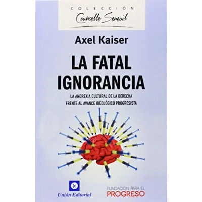 Imagen de la fatal ignorancia: anorexia cultural de derecha frente al avance ideológico progresista: 2 (COURCELLE SENEUIL)