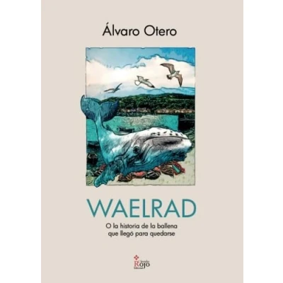 Imagen de Waelrad o la historia de ballena que llegó para quedarse