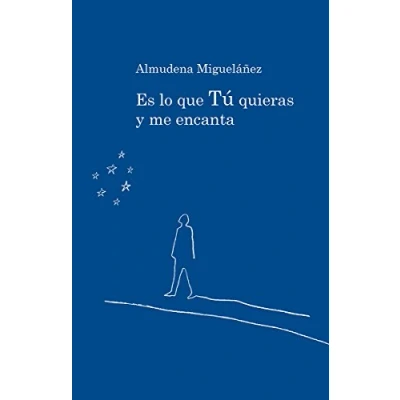Imagen de Es lo que tu quieras y me encanta (INCIPIT EDITORES)