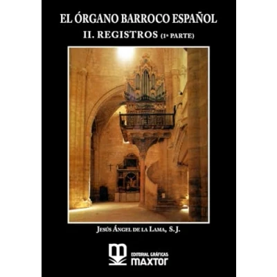 Imagen de El Órgano Barroco Español. Ii. Registros (1ª Parte)