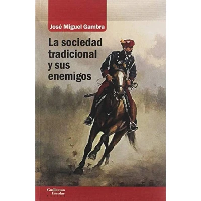 Imagen de La sociedad tradicional y sus enemigos (Análisis crítica)
