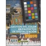 Imagen de GESTION DEL COLOR EN PROYECTOS DE DIGITALIZACION (SIN COLECCION)