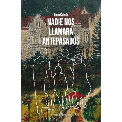 Imagen de Nadie Nos Llamará Antepasados
