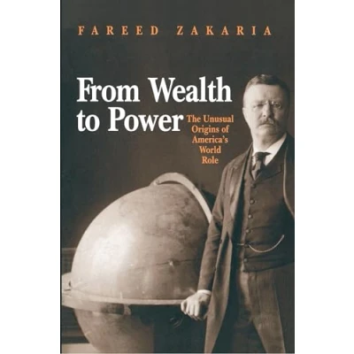 Imagen de From Wealth To Power: The Unusual Origins Of America S World Role