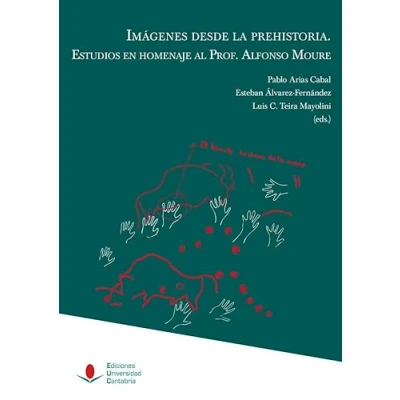 Imagen de Imágenes De La Prehistoria. Estudios En Homenaje Al Profesor Alfonso M