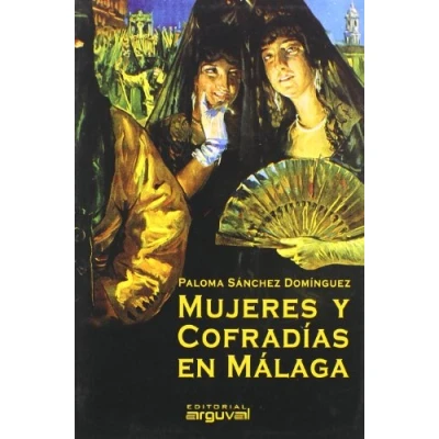 Imagen de Mujeres y Cofradías En Málaga (OTROS TÍTULOS)