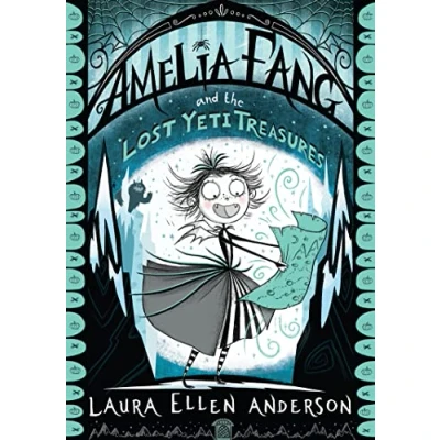 Imagen de Amelia Fang And The Lost Yeti Treasures (ebook)