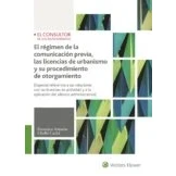 Imagen de Régimen de la comunicación previa, las licencias urbanismo y su procedimiento: Especial referencia a relaciones con actividad ... del silencio positivo (SIN COLECCION)
