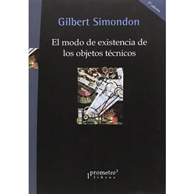 Imagen de El modo de existencia los objetos técnicos (SIN COLECCION)