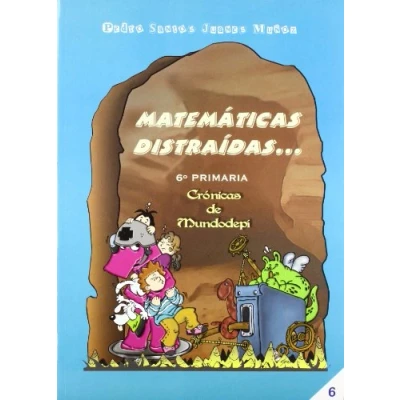 Imagen de Matemáticas distraídas, 6 Educación Primaria, 3 ciclo 9788472783218 (SIN COLECCION)