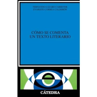 Imagen de Cómo se comenta un texto literario (Crítica y estudios literarios)