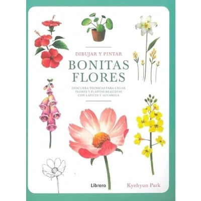 Imagen de Dibujar Y pintar BONITAS FLORES: DESCUBRA técnicas PARA CREAR FLORES PLANTAS REALISTAS CON lápices acuarela.: TECNICAS LAPICES ACUARELA