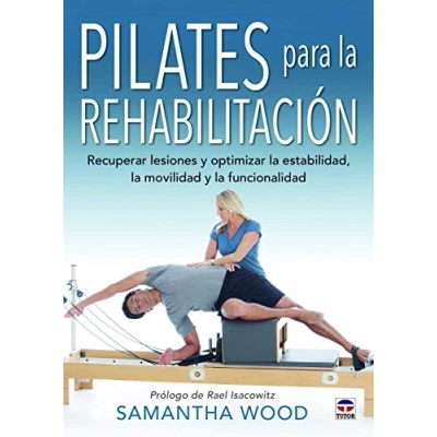 Imagen de PILATES PARA la REHABILITACIÓN: Recuperar lesiones y optimizar estabilidad, movilidad funcionalidad (SIN COLECCION)