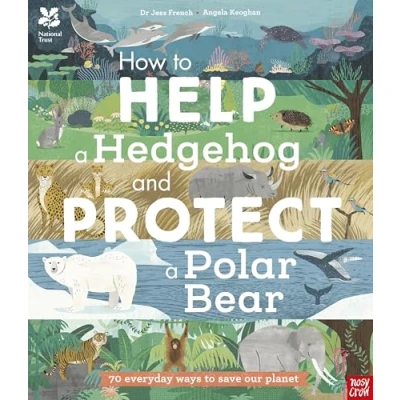 Imagen de National Trust: How To Help A Hedgehog And Protect Polar Bear : 70 E