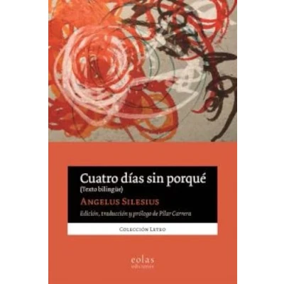 Imagen de Cuatro Días Sin Porqué Angelus Silesius (autor)