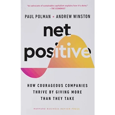 Imagen de Net Positive: How Courageous Companies Thrive By Giving More Than They