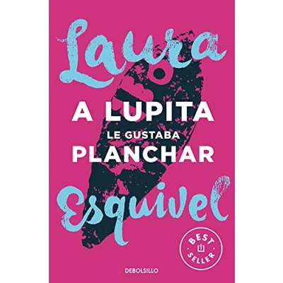 Imagen de A Lupita le gustaba planchar (Best Seller)