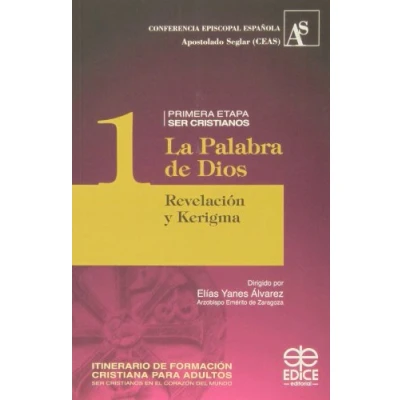 Imagen de Palabra DE dios. 1. Revelacion y Kerigma (ITINERARIO FORMACION CRISTIANA PARA A)