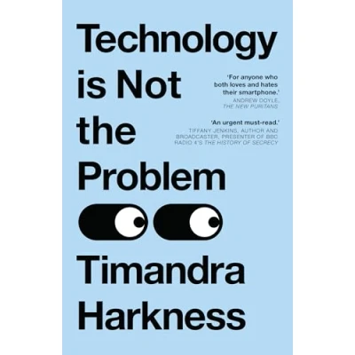Imagen de Technology Is Not The Problem