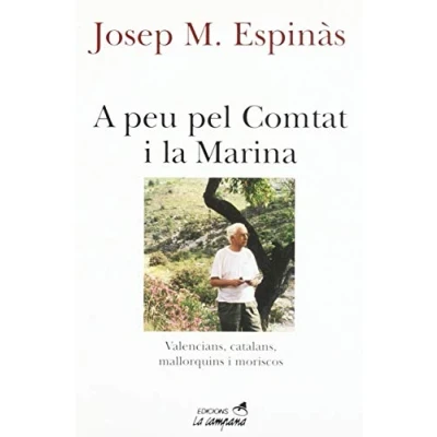 Imagen de A peu pel Comtat i la Marina: Valencians, catalans, mallorquins moriscos: 139 (Divulgació)