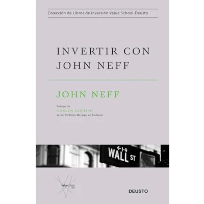 Imagen de Invertir con John Neff (Colección de libros inversión Value School)