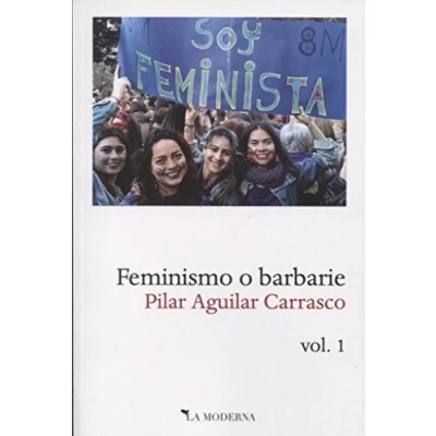 Imagen de Feminismo o barbarie: Volumen 1 (SIN COLECCION)