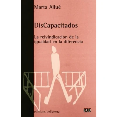 Imagen de Discapacitados: La Reivindicacion de Igualdad En Diferencia: 21 (GENERAL UNIVERSITARIA (SGU))